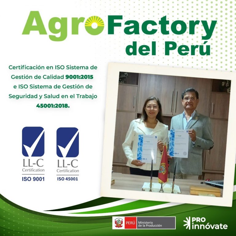 AGROFACTORY DEL PERU EIRL obtiene Certificación en ISO Sistema de Gestión de Calidad 9001:2015 e ISO Sistema de Gestión de Seguridad y Salud en el Trabajo 45001:2018
