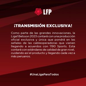 La Liga de Fútbol Profesional anunció una transmisión oficial y exclusiva del torneo peruano.