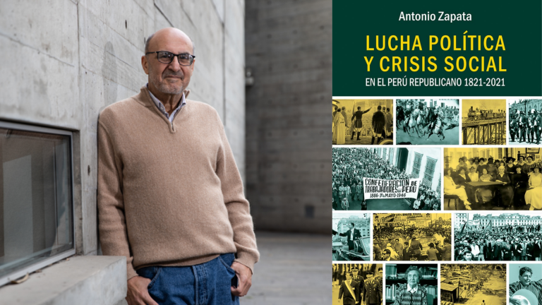 Antonio Zapata presentará su libro ‘Lucha Política y Crisis Social en el Perú Republicano’