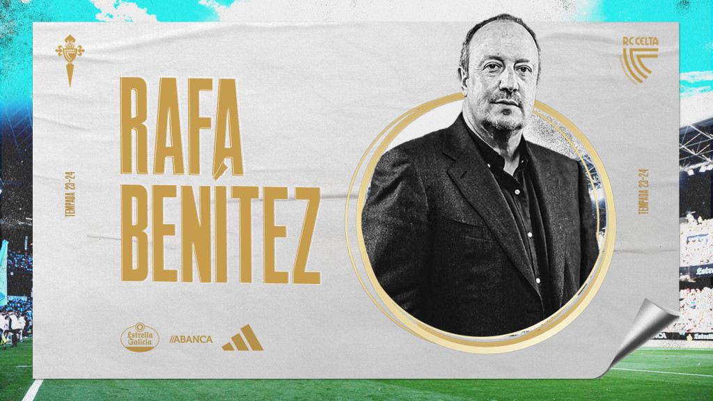 Anuncio oficial sobre la llegada de Rafa Benítez a Celta de Vigo.