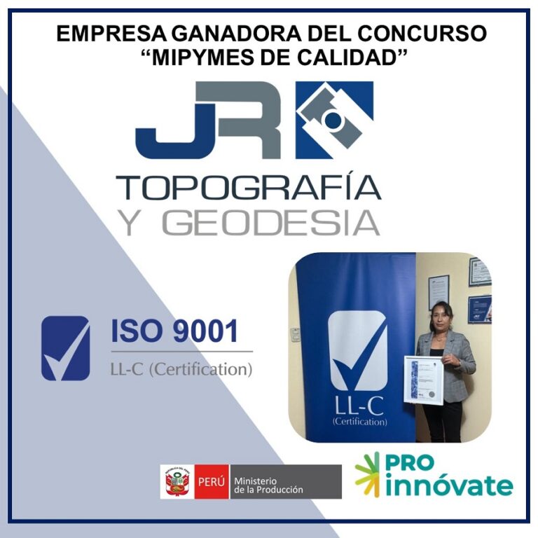 JR Topografía y Geodesia EIRL gana concurso MIPYMES de calidad de ProInnovate y obtiene certificación internacional