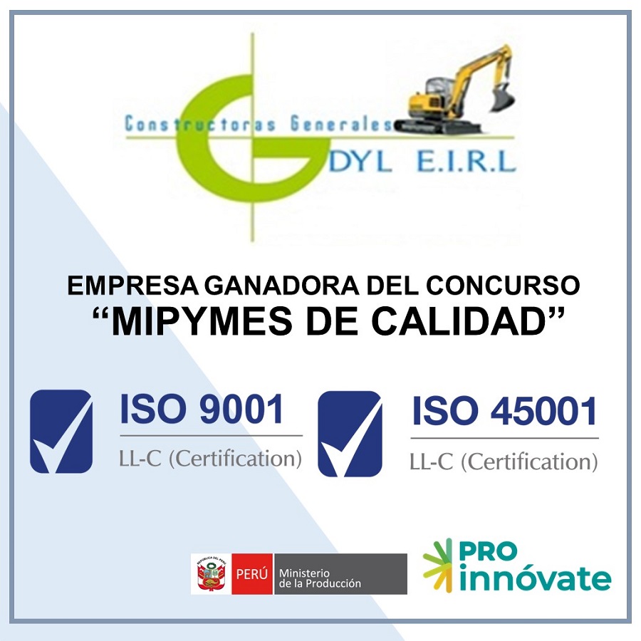 Constructoras Generales DYL E.I.R.L. gana concurso ProInnovate y obtiene certificaciones ISO 9001 y ISO 45001, mejorando sus servicios.